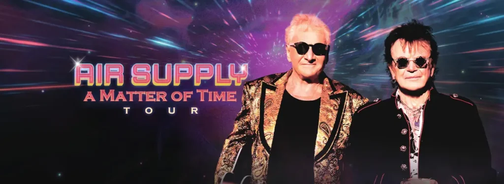 Air Supply traerá sus grandes éxitos en una noche inolvidable con A Matter of Time Tour 2026 Air Supply | A Matter of Time Tour 2026